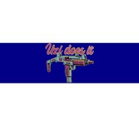 UZI DOES IT Bumper Sticker