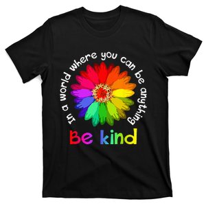 Unity Day In A World Where You Can Be Anything Be Kind T-Shirt