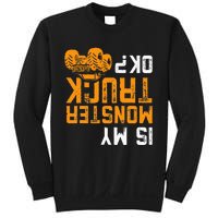 Upside Down Is My Monster Truck Ok Monster Truck Lovers Sweatshirt