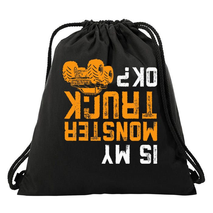 Upside Down Is My Monster Truck Ok Monster Truck Lovers Drawstring Bag