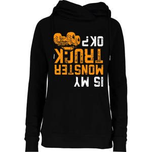 Upside Down Is My Monster Truck Ok Monster Truck Lovers Womens Funnel Neck Pullover Hood