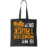 Upside Down Is My Monster Truck Ok Monster Truck Lovers Tote Bag