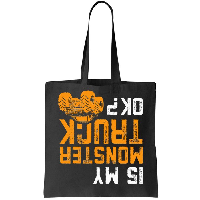 Upside Down Is My Monster Truck Ok Monster Truck Lovers Tote Bag