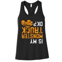 Upside Down Is My Monster Truck Ok Monster Truck Lovers Women's Racerback Tank