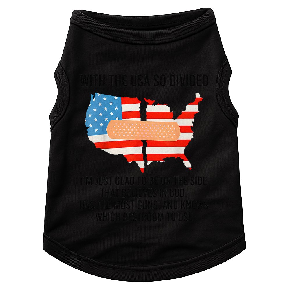Usa Divided IM Just Glad To Be On The Side Believes In God Doggie Tank