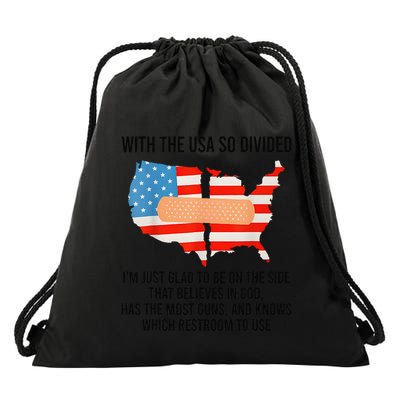 Usa Divided IM Just Glad To Be On The Side Believes In God Drawstring Bag