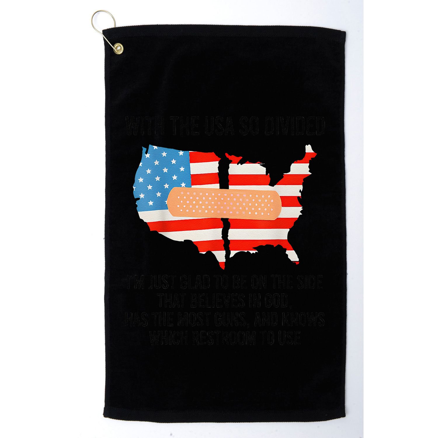 Usa Divided IM Just Glad To Be On The Side Believes In God Golf Towel