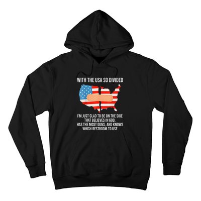 Usa Divided IM Just Glad To Be On The Side Believes In God Hoodie