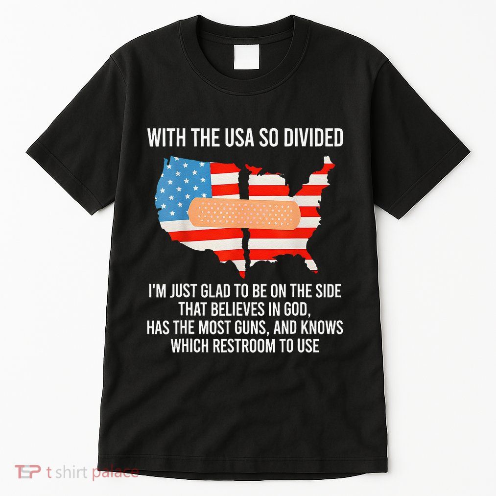 Usa Divided IM Just Glad To Be On The Side Believes In God Tall T-Shirt