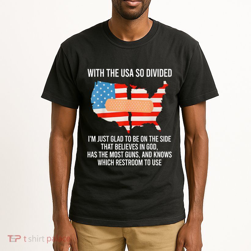 Usa Divided IM Just Glad To Be On The Side Believes In God Tall T-Shirt