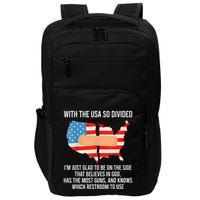 Usa Divided IM Just Glad To Be On The Side Believes In God Impact Tech Backpack