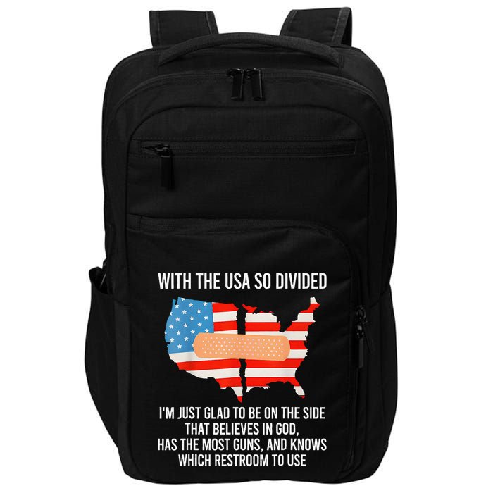 Usa Divided IM Just Glad To Be On The Side Believes In God Impact Tech Backpack
