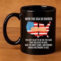 Usa Divided IM Just Glad To Be On The Side Believes In God 11oz C Handle Ceramic Mug
