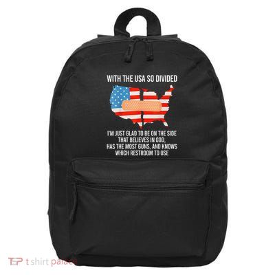 Usa Divided IM Just Glad To Be On The Side Believes In God 16 in Basic Backpack