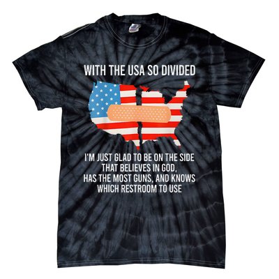 Usa Divided IM Just Glad To Be On The Side Believes In God Tie-Dye T-Shirt