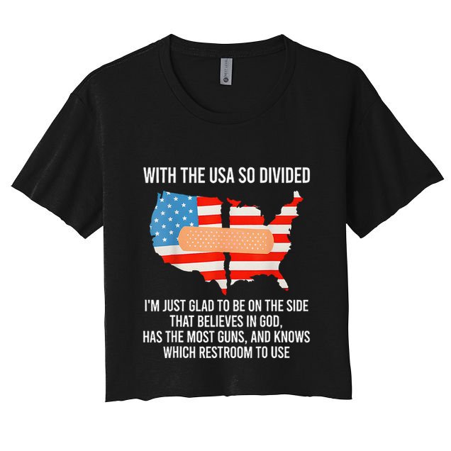 Usa Divided IM Just Glad To Be On The Side Believes In God Crop Top