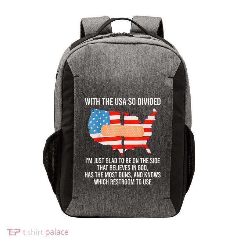 Usa Divided IM Just Glad To Be On The Side Believes In God Vector Backpack
