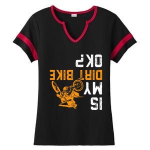 Upside Down Is My Dirt Bike Ok For Dirt Bikers Ladies Halftime Notch Neck Tee