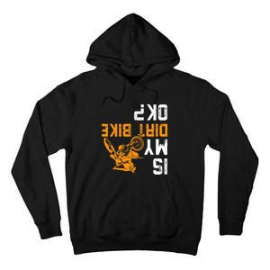 Upside Down Is My Dirt Bike Ok For Dirt Bikers Tall Hoodie