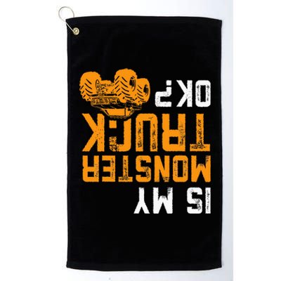 Upside Down Is My Monster Truck Ok Monster Truck Lovers Platinum Collection Golf Towel