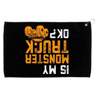 Upside Down Is My Monster Truck Ok Monster Truck Lovers Grommeted Golf Towel