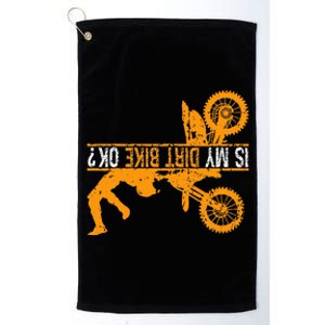 Upside Down Is My Dirt Bike Ok For Dirt Bikers Platinum Collection Golf Towel