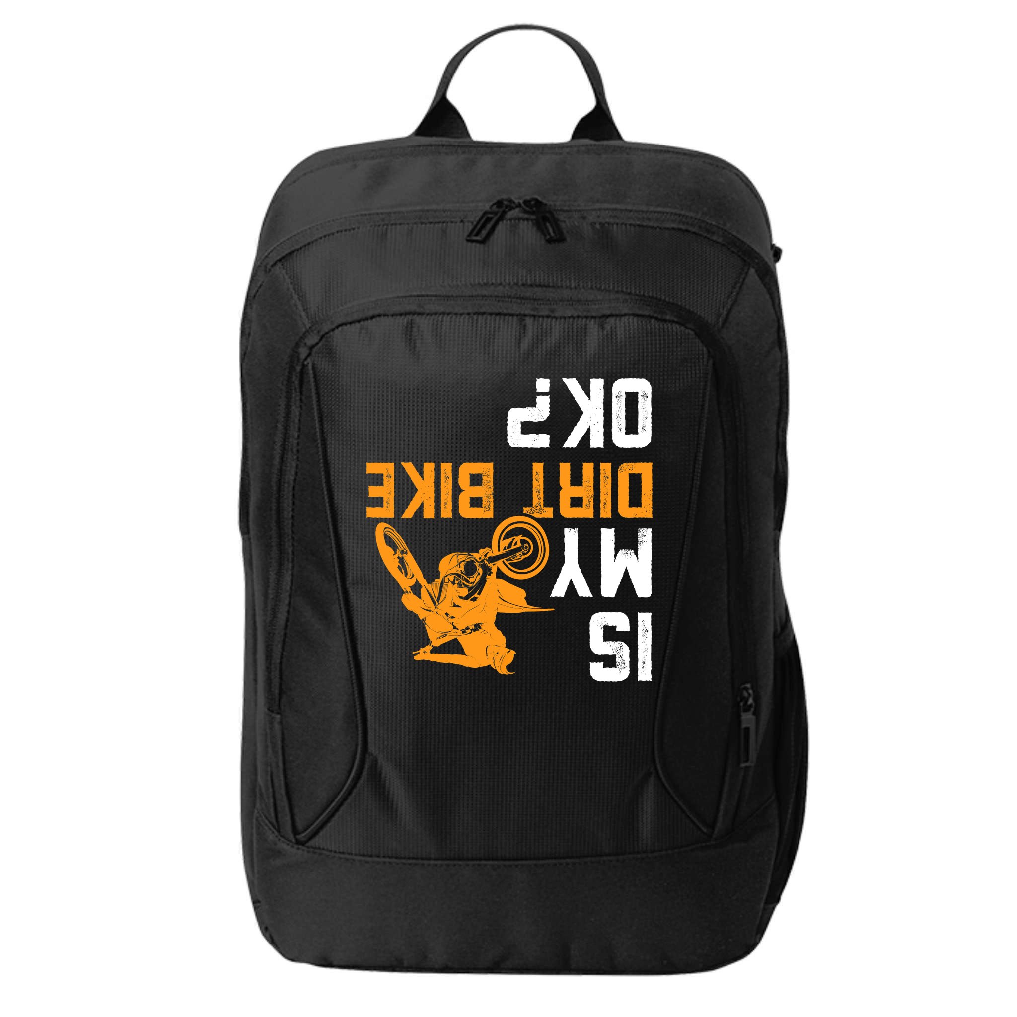Upside Down Is My Dirt Bike OK? Dirt Bikers City Backpack