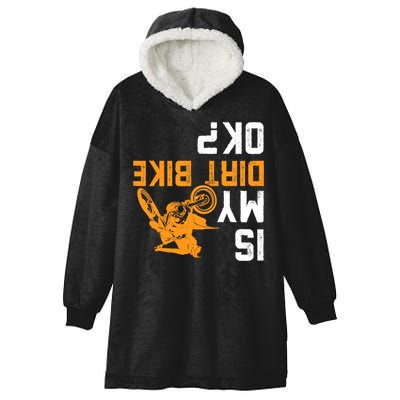 Upside Down Is My Dirt Bike OK? Dirt Bikers Hooded Wearable Blanket