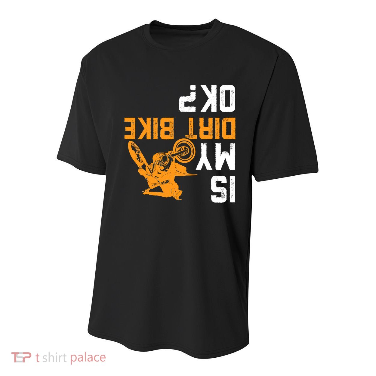 Upside Down Is My Dirt Bike OK? Dirt Bikers Youth Performance Sprint T-Shirt
