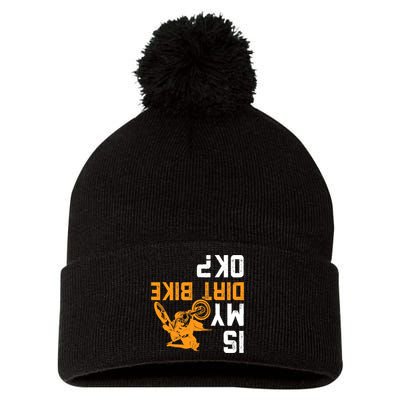 Upside Down Is My Dirt Bike OK? Dirt Bikers Pom Pom 12in Knit Beanie