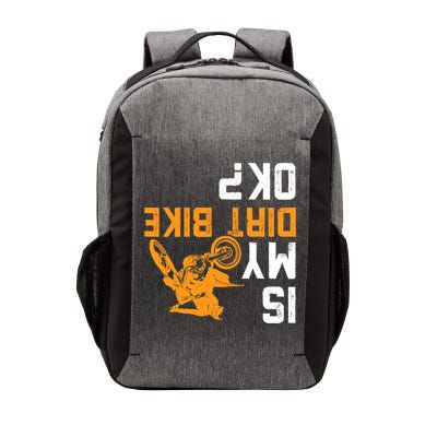 Upside Down Is My Dirt Bike OK? Dirt Bikers Vector Backpack