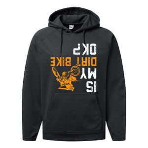 Upside Down Is My Dirt Bike Ok For Dirt Bikers Performance Fleece Hoodie