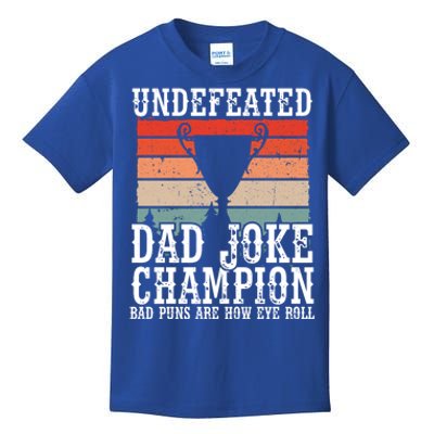 Undefeated Dad Joke Champion Bad Puns Are How Eye Roll Joke Cute Gift Kids T-Shirt