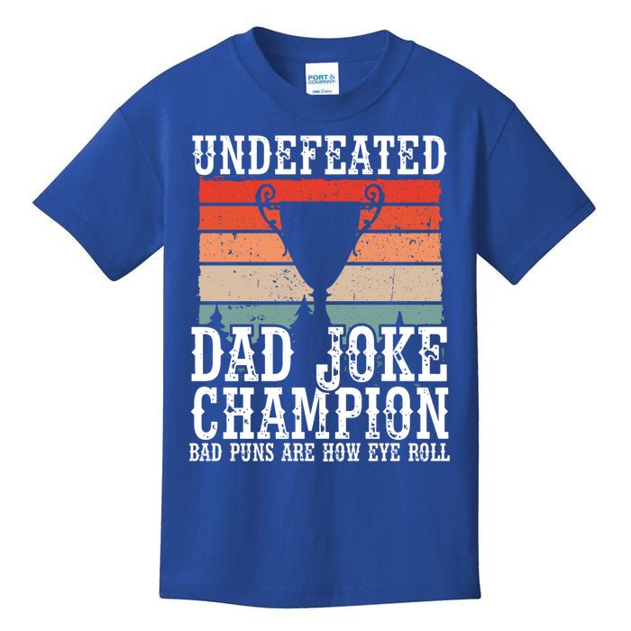 Undefeated Dad Joke Champion Bad Puns Are How Eye Roll Joke Cute Gift Kids T-Shirt