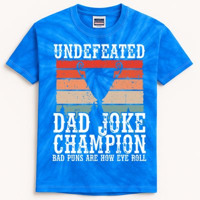 Undefeated Dad Joke Champion Bad Puns Are How Eye Roll Joke Cute Gift Kids Tie-Dye T-Shirt