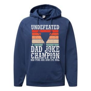 Undefeated Dad Joke Champion Bad Puns Are How Eye Roll Joke Cute Gift Performance Fleece Hoodie