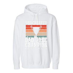 Undefeated Dad Joke Champion Bad Puns Are How Eye Roll Joke Cute Gift Garment-Dyed Fleece Hoodie