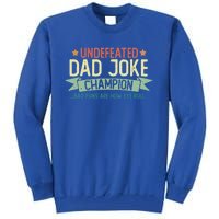 Undefeated Dad Joke Champion Funny Bad Puns Fathers Day Gift Funny Gift Tall Sweatshirt