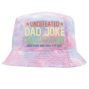 Undefeated Dad Joke Champion Funny Bad Puns Fathers Day Gift Funny Gift Tie-Dyed Bucket Hat