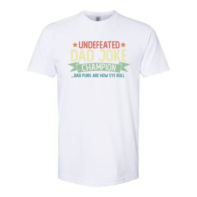 Undefeated Dad Joke Champion Funny Bad Puns Fathers Day Gift Funny Gift Softstyle CVC T-Shirt