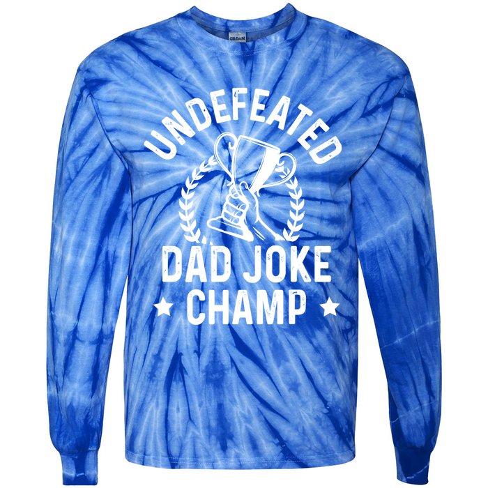 Undefeated Dad Joke Champion Funny Fathers Day Saying Quote Gift Tie-Dye Long Sleeve Shirt