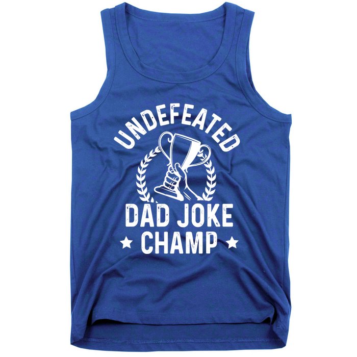 Undefeated Dad Joke Champion Funny Fathers Day Saying Quote Gift Tank Top