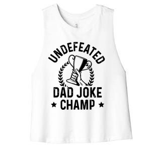 Undefeated Dad Joke Champion Funny Fathers Day Saying Quote Gift Women's Racerback Cropped Tank