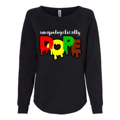 Unapologetically Dope Juneteenth Black History Afro American Womens California Wash Sweatshirt