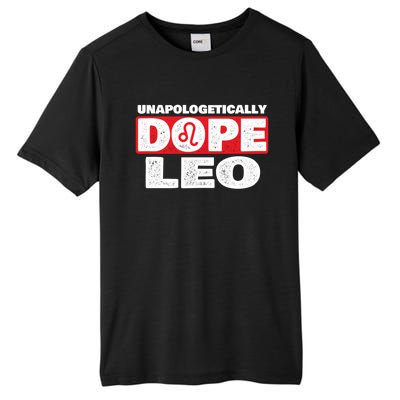 Unapologetically Dope Leo Zodiac Sign Horoscope Gift Tall Fusion ChromaSoft Performance T-Shirt