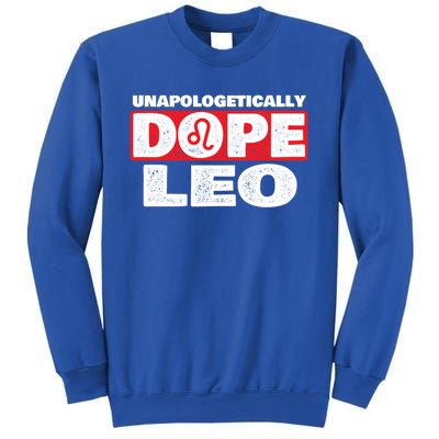 Unapologetically Dope Leo Zodiac Sign Horoscope Gift Sweatshirt