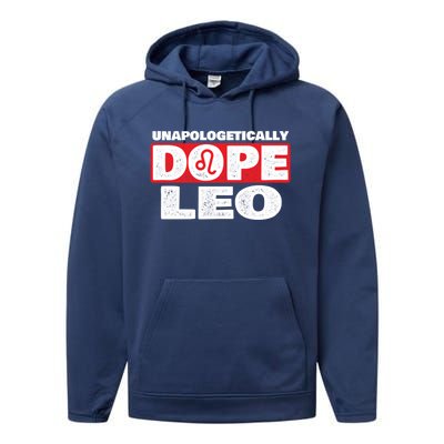 Unapologetically Dope Leo Zodiac Sign Horoscope Gift Performance Fleece Hoodie