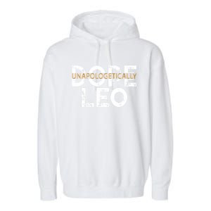 Unapologetically Dope Leo Gift Garment-Dyed Fleece Hoodie