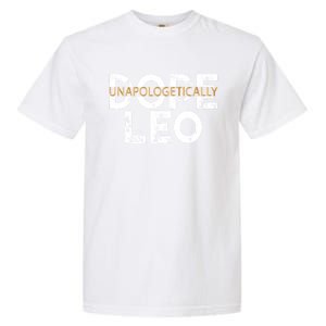 Unapologetically Dope Leo Gift Garment-Dyed Heavyweight T-Shirt