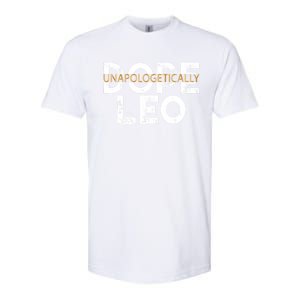 Unapologetically Dope Leo Gift Softstyle CVC T-Shirt